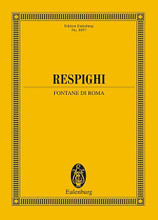 Fontane Di Roma by Ottorino Respighi (1879-1936). Study Score. Study Score. Softcover. 88 pages. Eulenburg (Schott Music) #ETP8097. Published by Eulenburg (Schott Music).