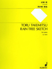 Rain Tree Sketch. (for Piano). By Toru Takemitsu (1930-1996). For Piano. Schott. 6 pages. Schott Music #SJ01010. Published by Schott Music.