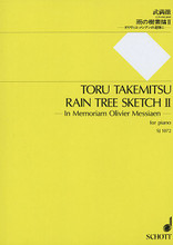 Rain Tree Sketch II. (In memoriam Olivier Messiaen - for Piano). By Toru Takemitsu (1930-1996). For Piano. Schott. 8 pages. Schott Music #SJ01072. Published by Schott Music.