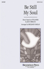 Be Still My Soul by Jean Sibelius (1865-1957). Arranged by Benjamin Harlan. For Choral, Strings (SATB). Brookfield Choral Series. Sacred. 8 pages. Published by Brookfield Press.

This treasured hymn by Jean Sibelius has been beautifully arranged by Benjamin Harlan into an expressive setting of comfort and hope. The optional string accompaniment provides additional richness for an exceptional moment in your service.Available separately: SATB and Strings (optional). Performance Time: Approx. 3:40.

Minimum order 6 copies.