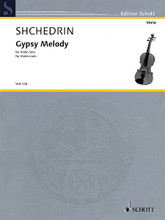 Gypsy Melody. (Violin Solo). By Rodion Shchedrin (1932-). For Violin. String. Softcover. 8 pages. Schott Music #VLB120. Published by Schott Music.

A challenging solo work with haunting melodies and virtuoso fireworks that make for a brilliant show piece.