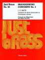 Brandenburg Concerto No. 3 (Just Brass Series, No. 59). By Johann Sebastian Bach (1685-1750). Edited by Elgar Howarth and Philip Jones. Arranged by Christopher Mowat. For Trombone, Trumpet, Tuba, Brass Ensemble, Horn (Score & Parts). Music Sales America. Classical. Book only. 80 pages. Chester Music #CH55890. Published by Chester Music.

For 4 trumpets, horn, 4 trombones and tuba. Includes score and parts.