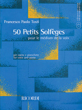 50 Petits Solfeges. (Voice and Piano). By Francesco Paolo Tosti (1846-1916). For Voice (Voice and Piano). Vocal. Book with CD. 152 pages. Ricordi #RER2941. Published by Ricordi.

Texts in Italian and English. This collection of a part of Tosti's solfeggi should be doubly welcome to modern musicians. From the didactic point of view it could significantly expand the horizons of singing practice, and at the same time this same material should make a valuable contribution to the study of Tosti's complex artistic personality. 2 CDs of piano accompaniments are included.