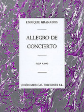 Allegro de Concierto. (for Piano Solo). By Enrique Granados (1867-1916). For Piano Solo. Music Sales America. 20th Century. 16 pages. Union Musical Ediciones #UMP70830. Published by Union Musical Ediciones.