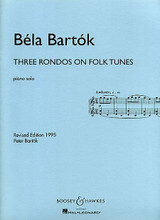 Three Rondos on Folk Tunes (Revised Edition 1995). By Bela Bartok (1881-1945) and B. Edited by Peter Bartok and Peter Bart. For Piano (Piano). BH Piano. 16 pages. Boosey & Hawkes #M051280438. Published by Boosey & Hawkes.