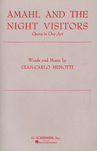 Amahl and the Night Visitors. (Chorus Parts). By Gian Carlo Menotti (1911-). For Chorus, Orchestra, Piano, Vocal (SATB). Opera. 16 pages. G. Schirmer #ED2047. Published by G. Schirmer.

English Only.