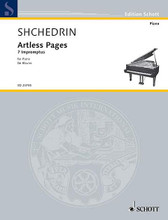 Artless Pages. (Seven Impromptus Piano). By Rodion Shchedrin (1932-). For Piano. Schott. Book only. 28 pages. Schott Music #ED20745. Published by Schott Music.

With the seven varied movements of Artless Pages, Shchedrin presents a cycle for piano that has been remotely inspired by Schumann's Kinderszenen.
