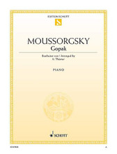 Gopak (Russian Dance). By Modest Petrovich Mussorgsky (1839-1881). Arranged by Otto Thumer and Otto Th. For Piano. Einzelausgaben (Single Sheets). 6 pages. Schott Music #ED07028. Published by Schott Music.