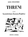 Threni id est Lamentationes Jeremiae Prophetae. (for Soli, Mixed Chorus and Orchestra). By Igor Stravinsky (1882-1971). For Choral, Chorus, Orchestra (Vocal Score). BH Large Choral. 56 pages. Boosey & Hawkes #M060027260. Published by Boosey & Hawkes.

With Piano Reduction.