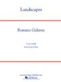 Landscapes by Rossano Galante. For Concert Band (Score & Parts). G. Schirmer Band/Orchestra. Grade 5. Published by Associated Music Publishers, Inc.

Although fairly brief in duration, this exciting overture features plenty of power and musical depth. Originally a work for brass quintet, it wasn't until many years later that the full band version took shape. Perfect as a concert opener for mature players, this is a dynamic way to showcase your ensemble. Dur: 2:40.