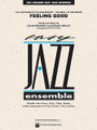 Feeling Good by Anthony Newley and Leslie Bricusse. Arranged by Rick Stitzel. For Jazz Ensemble (Score & Parts). Easy Jazz Ensemble Series. Grade 2. Published by Hal Leonard.

Popular again thanks to the recent recording by Michael Bublé, this hit was originally from the Broadway musical The Roar of the Greasepaint, The Smell of the Crowd. This bluesy arrangement requires no solos, but gives each section of the band a chance to be featured.