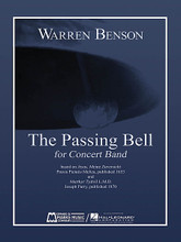 The Passing Bell by Warren Benson. For Concert Band (Score & Parts). Hal Leonard Concert Band Series. Grade 5. Published by Edward B. Marks Music.

Composed in 1974, The Passing Bell is one of the quintessential works from the pen of American composer Warren Benson. Written as a memorial piece, this emotional work is both dramatic and ethereal. The scoring is characterized by a sophisticated harmonic structure and calls for instruments often playing in their extreme and extended ranges. Considered one of the classics of band literature it is available again in this new edition. Dur: 11:00.