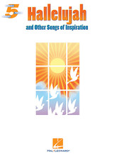 Hallelujah and Other Songs of Inspiration by Various. For Piano/Keyboard. Five Finger Piano Songbook. Softcover. 40 pages. Published by Hal Leonard.

Features the Leonard Cohen title-song masterpiece plus nine other soulful favorites, all expertly arranged for very beginners: Amazing Grace • Circle of Life • Don't Stop Believin' • On Eagle's Wings • One Moment in Time • People Got to Be Free • Shower the People • The Wind Beneath My Wings • You Raise Me Up.