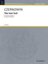 The Last Leaf. (Version for Soprano Saxophone Solo). By Chaya Czernowin. For Soprano Saxophone. Woodwind Solo. Softcover. 16 pages. Schott Music #ED21576. Published by Schott Music.