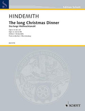 The Long Christmas Dinner. (Vocal Score). By Paul Hindemith (1895-1963). For Vocal. Schott. Piano reduction. 130 pages. Schott Music #ED5175. Published by Schott Music.