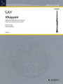 Khayyam Op. 36 Concerto for Clarinet and Orchestra. (Clarinet and Piano Reduction Edition). By Fazil Say. For Clarinet, Piano/Keyboard (Score and Solo Part). Woodwind. Softcover. Schott Music #KLB82. Published by Schott Music.