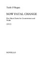 Now Fatal Change. (Countertenor and Violin Two Performance Scores). By Tarik O'Regan. For Violin, Countertenor. Music Sales America. Softcover. Novello & Co Ltd. #NOV162393. Published by Novello & Co Ltd.

2 scores included.