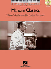 Mancini Classics (The Eugénie Rocherolle Series Intermediate Piano Solos). Arranged by Eugenie R. Rocherolle. For Piano/Keyboard. Piano Solo Songbook. Softcover with CD. 32 pages. Published by Hal Leonard.

Eugénie Rocherolle's carefully crafted arrangements of Mancini's timeless masterpieces are beautiful, rich, pianistic and accessible for the intermediate-level pianist. Songs: Baby Elephant Walk • Charade • Days of Wine and Roses • Dear Heart • How Soon • Inspector Clouseau Theme • It Had Better Be Tonight • Moment to Moment • Moon River.