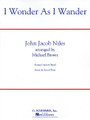 I Wonder as I Wander by John Jacob Niles (1892-1980). Arranged by Michael Brown. For Concert Band (Score & Parts). G. Schirmer Band/Orchestra. Christmas. Grade 2 1/2. 52 pages. Published by G. Schirmer.

Taking this familiar holiday melody, Michael Brown has created an impressive arrangement for young players. Opening with the simple melody stated in flutes and vibes, the setting then blossoms with full and rich orchestrations, building brass lines and creative harmonies. After the emotional peak, the piece winds down to a quiet and effective ending. Nicely done. (Grade 2.5) (3:05).