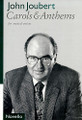 Carols & Anthems for Mixed Voices by Jean Joubert. For Choral (SATB). Music Sales America. Christmas, 20th Century, Choral. 96 pages. Novello & Co Ltd. #NOV200216. Published by Novello & Co Ltd.

John Joubert's compositional range is considerable, yet it is with his short choral works in the Anglican tradition that his mastery has been best appreciated. Here for the first time collected in one handsome volume are a dozen of the finest, with texts from both the biblical and non-liturgical. This anthology from a lifetime's output is convincing proof of a composer who still has much new to say in this most demanding medium.