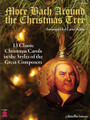 More Bach Around the Christmas Tree (13 Classic Christmas Carols in the Styles of the Great Composers). Arranged by Carol Klose. For Piano/Keyboard. Piano Collection. 32 pages. Published by Cherry Lane Music.

By popular demand, here are 13 additional Christmas favorites arranged in a classical style. Includes: Bring a Torch, Jeannette Isabella • Carol of the Bells • Coventry Carol • Gesù Bambino • The Holly and the Ivy • I Saw Three Ships • Still, Still, Still • and more.