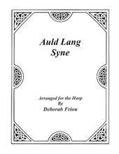Auld Lang Syne (Arranged for the Harp by Deborah Friou). Arranged by Deborah Friou. For Harp. Harp. Softcover. 4 pages. Published by Friou Music.