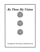 Be Thou My Vision (Arranged for the Harp by Deborah Friou). Arranged by Deborah Friou. For Harp. Harp. Softcover. 4 pages. Published by Friou Music.