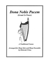 Dona Nobis Pacem (Grant Us Peace) (Arranged for Harp Solo & Harp Ensemble). Arranged by Deborah Friou. For Harp. Harp. Softcover. 10 pages. Published by Friou Music.