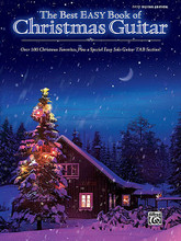 The Best Easy Book of Christmas Guitar. (Over 100 Christmas Favorites Including a Special Easy Solo Guitar TAB Section!). By Various. For Guitar. Guitar Mixed Folio; Guitar TAB; Lead Sheet; Solo Guitar TAB (EZ/Int). Easy Guitar. Christmas; Winter. Softcover. Guitar tablature. 152 pages. Hal Leonard #30901. Published by Hal Leonard.