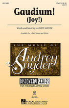 Gaudium! by Audrey Snyder. For Choral (2-Part). Discovery Choral. 8 pages. Published by Hal Leonard.

Level 2.

Minimum order 6 copies.