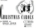 Christmas Carols for Band or Brass Choir (1st Bb Clarinet). Arranged by G.E. Holmes. Concert Band. For Concert Band, Woodwind Ensemble. Instrumental. Miniature part. 8 pages. Published by Rubank Publications.

Everyone's favorite folio for caroling and virtually any holiday gathering! The flexible instrumentation of these arrangements has made them the top choice of school and community ensembles since their first printing in 1941. Though titled “for band or brass choir,” the arrangements can be played by any combination of wind and percussion instruments. A full set is still economical with parts priced at $3.95 ($5.95 for conductor) - or if you need replacement copies for the well-worn set in your library.