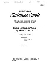 Twenty-Five Christmas Carols - Violin I (for Solo or Ensemble Playing). Arranged by Irma Clarke. For Violin I. Music Sales America. Holiday. 16 pages. Boston Music #BMC11784. Published by Boston Music.

Designed for players in schools, churches and home, this elementary level collection includes 25 carols in arrangements for strings with lyrics included.