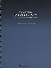 Suite from Far and Away - Deluxe Score. (From the Universal Motion Picture "Far and Away"). By John Williams. For Full Orchestra. John Williams Signature Edition. Movies. Difficulty: medium-difficult. Full score (spiral bound). Full score notation and introductory text. 42 pages. Duration 7m19s. Published by Hal Leonard.