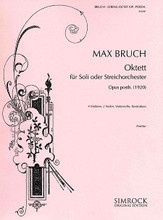 String Octet, Op Posth. (Score). By Max Bruch (1838-1920). Arranged by T. Wood and T Wood. For String Ensemble (Score). Boosey & Hawkes Miscellaneous. Classical Period. Full score. Full score notation. Op. Posthumous. 78 pages. Simrock #M221100016. Published by Simrock.
