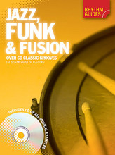 Rhythm Guides: Jazz, Funk & Fusion. For Drum. Drum Instruction. Softcover with CD. 40 pages. Music Sales #AM1003024. Published by Music Sales.

Rhythm Guides: Jazz Funk and Fusion is the ultimate handy resource for percussionists, producers, arrangers and songwriters. Anyone needing quick reference to a wide range of drumming styles, rhythms and techniques will find this easy-to-use book and CD package invaluable! Here you'll find notated examples in the style of many world-class jazz drummers – and of course the accompanying CD lets you hear exactly how they sound! Jazz, Funk and Fusion also includes a discography of all the drummers featured and a handy brushes tutorial, making it the essential accessory for any percussionist!