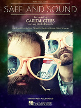 Safe and Sound by Capital Cities. For Piano/Vocal/Guitar. Piano Vocal. 12 pages. Published by Hal Leonard.

This sheet music features an arrangement for piano and voice with guitar chord frames, with the melody presented in the right hand of the piano part as well as in the vocal line.