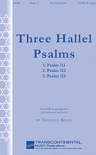 Three Hallel Psalms by Yehezkel Braun. For Choral (SATB). Transcontinental Music Choral. 52 pages. Transcontinental Music #993488. Published by Transcontinental Music.

Here is an edition of a three-movement work by iconic Israeli composer Yehezkel Braun. A singable English version is included. This is a challenging work worth the time spent in rehearsal.