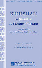 K'Dushah for Shabbat and Yamim Noraim. ((Sanctification for Sabbath and High Holy Days)). By Andrea Jill Higgins. For Choral (SATB). Transcontinental Music Choral. 20 pages. Transcontinental Music #993459. Published by Transcontinental Music.

This truly stunning setting of the K'dushah by noted composer Andrea Jill Higgins starts out with an engaging melody and continues to build to a grand choral finale at the end.

Minimum order 6 copies.