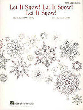 Let It Snow! Let It Snow! Let It Snow!. For Piano/Vocal/Guitar. Piano Vocal. 4 pages. Published by Hal Leonard.