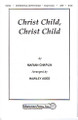 Christ Child, Christ Child arranged by Hawley Ades. For Choral (SAB). Shawnee Press. Choral, Christmas Music. 8 pages. Shawnee Press #D0135. Published by Shawnee Press.

Minimum order 6 copies.