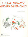 I Saw Mommy Kissing Santa Claus. For Piano/Vocal/Guitar. Piano Vocal. 4 pages. Published by Hal Leonard. 