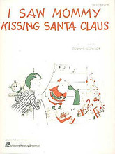 I Saw Mommy Kissing Santa Claus. For Piano/Vocal/Guitar. Piano Vocal. 4 pages. Published by Hal Leonard. 