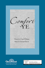 Comfort Ye by J. Paul Williams and Michael Barrett. For Choral (SATB). Shawnee Press. Choral, Bass/Percussion, General Use, Advent, Tracks and Sacred. 12 pages. Shawnee Press #A7592. Published by Shawnee Press.

Here is a wonderful Advent or general use piece that is really something quite out of the ordinary. This exciting anthem is an adaptation of Isaiah's prophecy of hope. Comfort Ye is an infectiously joyful piece from the writing team of J. Paul Williams and Michael Barrett.

Minimum order 6 copies.