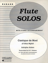 Cantique de Noël (O Holy Night) (Flute Solo/Duet with Piano - Grade 2.5). By Adolphe-Charles Adam (1803-1856). Arranged by G.E. Holmes. For Flute, Flute Duet. Rubank Solo/Ensemble Sheet. Grade 2.5. 8 pages. Rubank Publications #RUBX249. Published by Rubank Publications.

This arrangement of Cantique de Noel (O Holy Night) was transcribed by G.E. Holmes for flute with piano accompaniment. An optional duet part is included.