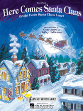 Here Comes Santa Claus (Right Down Santa Claus Lane) by Gene Autry and Oakley Haldeman. For Piano/Keyboard. Easy Piano. 4 pages. Hal Leonard #00296414. Published by Hal Leonard.

Easy piano arrangement.