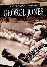 George Jones - Black Mountain Rag. (A Musical Documentary). By George Jones. Live/DVD. DVD. Hal Leonard #LM026. Published by Hal Leonard.

The legendary country singer is captured live in a complete performance in front of an adoring crowd, playing his biggest hits. No SHow Jones • Bartender's Blues • Black Mountain Rag • Fire on the Mountain • I'll Share My World with You • Orange Blossom Special • I Don't Need Your Rockin' Chair • many more. 48 minutes.