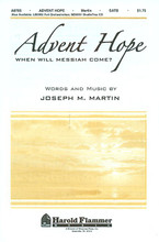 Advent Hope. (Based on the English Carol: "Coventry Carol). By Joseph M. Martin. For Choral (SATB). Shawnee Press. Choral. 8 pages. Shawnee Press #A8785. Published by Shawnee Press.

A new interpretation for a classic carol, this is an unforgettable offering for Advent observances. In this present version, the text focuses on the longing for a deliverer and the bittersweet qualities of the music are perfectly suited for this message of yearning.

Minimum order 6 copies.