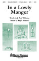 In a Lowly Manger by J. Paul Williams and Ralph Manuel. For Choral (SATB). Harold Flammer. Choral. 8 pages. Shawnee Press #A8736. Published by Shawnee Press.

A lovely Christmas lullaby, this new choral cradles the nativity with tender care. Simply beautiful, your choir can focus on the expressive qualities of the score and let the poetry of this seasonal thought impact your congregation. A perfect choice for Christmas Eve!

Minimum order 6 copies.