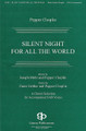 Silent Night for All the World by Pepper Choplin. For Choral (SAB). Gentry Publications. 16 pages. Gentry Publications #JG2412. Published by Gentry Publications.

Includes settings of “Silent Night” in German, Spanish and Korean, as well as English.

Minimum order 6 copies.