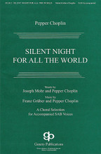 Silent Night for All the World by Pepper Choplin. For Choral (SAB). Gentry Publications. 16 pages. Gentry Publications #JG2412. Published by Gentry Publications.

Includes settings of “Silent Night” in German, Spanish and Korean, as well as English.

Minimum order 6 copies.